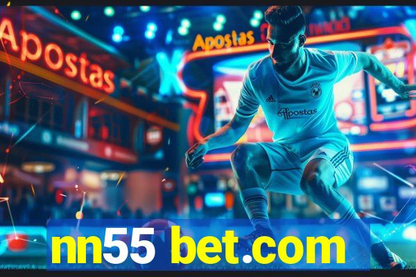 nn55 bet.com